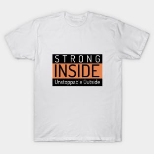 Strong and Unstoppable T-Shirt